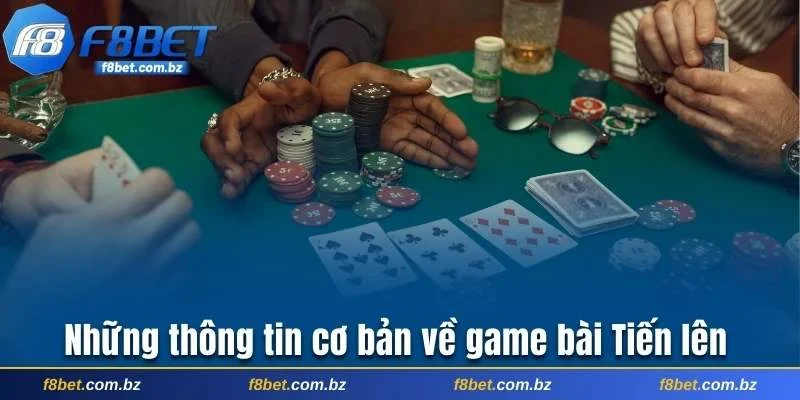 Những thông tin cơ bản về game bài Tiến Lên